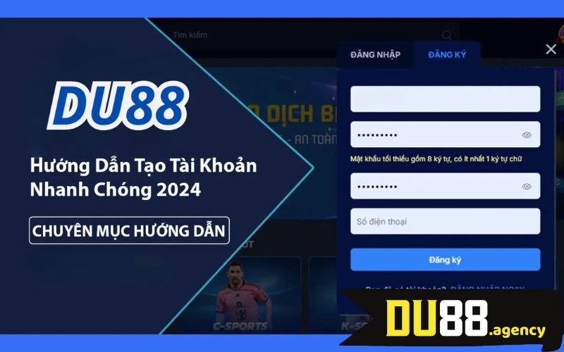 Quy trình đăng ký DU88 nhanh chóng cho tân binh Quy trình đăng ký DU88 nhanh chóng cho tân binh